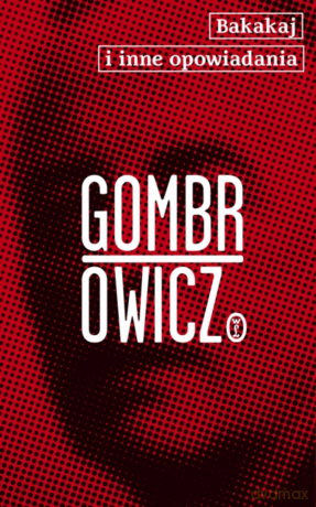 Bakakaj i inne opowiadania - Witold Gombrowicz [KSIĄŻKA]