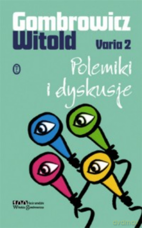 Varia 2. Polemiki i dyskusje - Witold Gombrowicz [KSIĄŻKA]