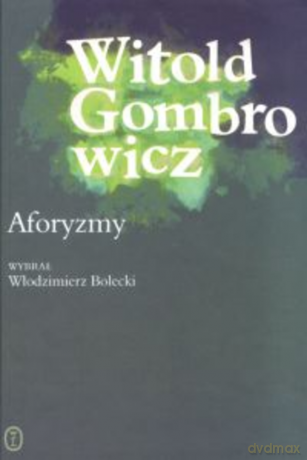 Aforyzmy - Witold Gombrowicz [KSIĄŻKA]
