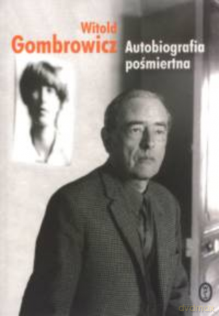 Autobiografia pośmiertna - Witold Gombrowicz [KSIĄŻKA]
