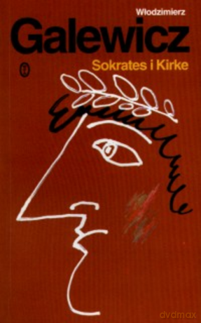 Sokrates i Kirke. Studia i sceny z etyki antycznej - Włodzimierz Galewicz [KSIĄŻKA]
