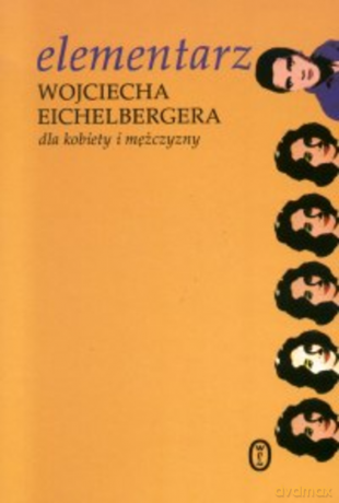 Elementarz Wojciecha Eichelbergera dla kobiety i mężczyzny [KSIĄŻKA]