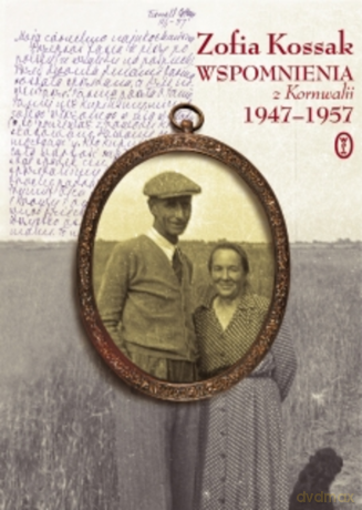 Wspomnienia z Kornwalii 1947-1957 - Zofia Kossak [KSIĄŻKA]