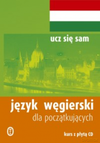 Język węgierski dla początkujących - Zsuzsa Pontifex [KSIĄŻKA]