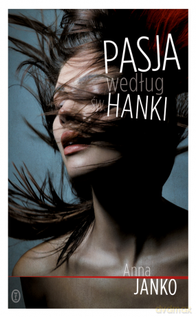 Pasja według św.Hanki - Anna Janko [KSIĄŻKA]