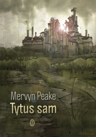 Tytus sam - Mervyn Laurence Peake [KSIĄŻKA]