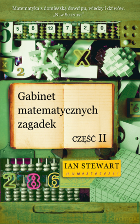 Gabinet matematycznych zagadek część II - Ian Stewart [KSIĄŻKA]