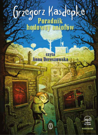 Poradnik hodowcy aniołów - audiobook - Grzegorz Kasdepke (digipack) [AUDIOBOOK] [CD-MP3]