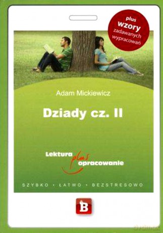 Dziady cz. II z opracowaniem - Adam Mickiewicz [KSIĄŻKA]