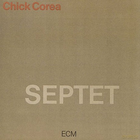 Chick Corea: Septet [CD]
