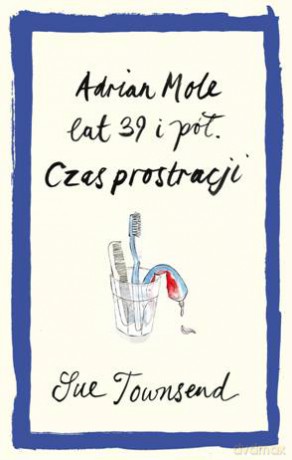 Adrian Mole lat 39 i pół. Czas prostracji - Sue Townsend  [KSIĄŻKA]