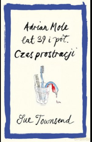 Adrian Mole lat 39 i pół. Czas prostracji - Sue Townsend  [KSIĄŻKA]