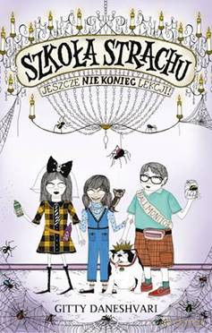 Szkoła strachu. Jeszcze nie koniec lekcji! - Gitty Daneshvari [KSIĄŻKA]
