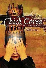 Chick Corea: The Ultimate Adventure:Live In Barcelona [DVD]