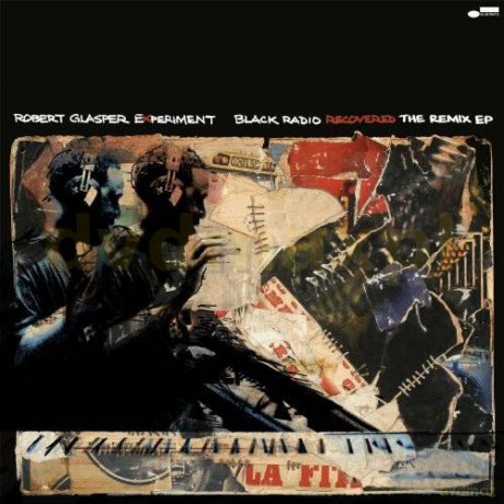 Robert Glasper: Black Radio Recovered: The Remix Ep [CD]