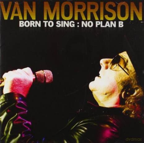 Van Morrison: Born To Sing: No Plan B [CD]