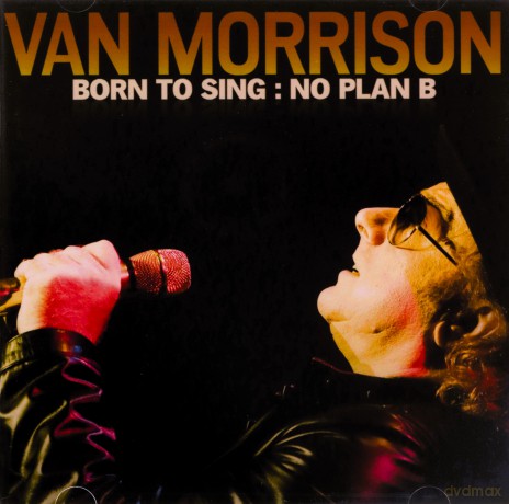Van Morrison: Born To Sing: No Plan B [CD]