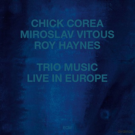 Chick Corea: Trio Music Live In Europe [CD]