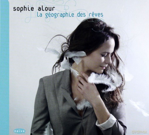 Sophie Alour: La Geographie Des Reves [CD]