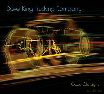 Dave King Trucking Company: Good Old Light [CD]