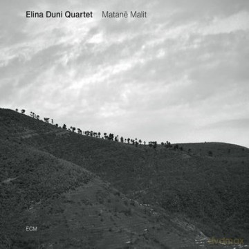 Elina Dunin Quartet: Matane Malit [CD]