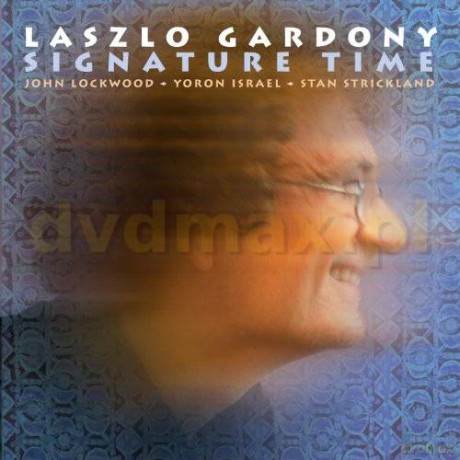 Laszlo Gardony: Signature Time [CD]