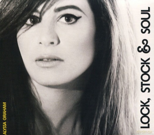 Alyssa Graham: Lock Stock And Soul [CD]
