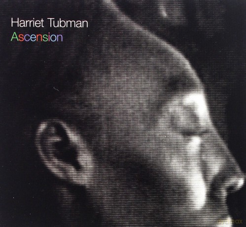 Harriet Tubman Double Trio: Ascension [CD]