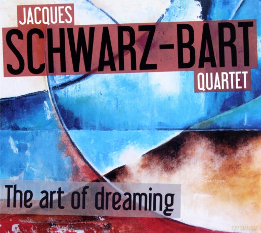 Jacques Schwarz Bart Quartet: The Art Of Dreaming [CD]