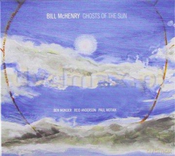 Bill Mchenry: Ghosts Of The Sun [CD]