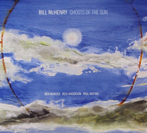 Bill Mchenry: Ghosts Of The Sun [CD]