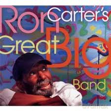 Ron Carter's Great Big Band: Ron Carter's Great Big Band [CD]