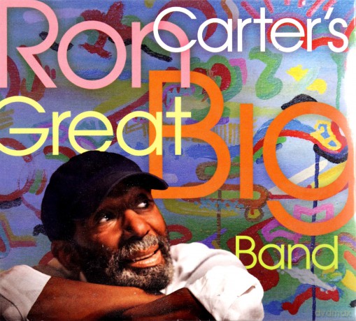 Ron Carter's Great Big Band: Ron Carter's Great Big Band [CD]