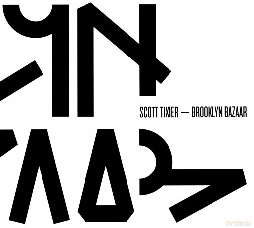 Scott Tixier: Brooklyn Bazaar [CD]