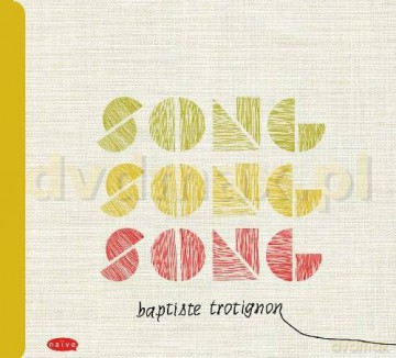 Baptiste Trotignon: Song Song Song [CD]