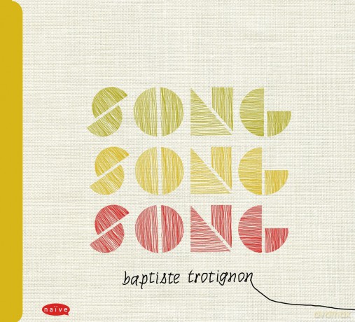 Baptiste Trotignon: Song Song Song [CD]