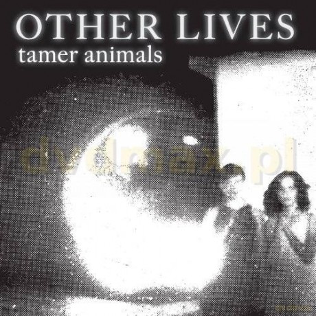 Other Lives: Tamer Animals [CD]