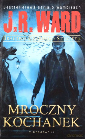 Bractwo Czarnego Sztyletu T.1 Mroczny Kochanek - Ward J.R. [KSIĄŻKA]