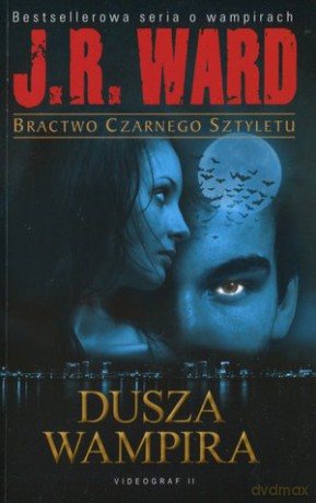Bractwo Czarnego Sztyletu T.8 Dusza Wampira - Ward J.R. [KSIĄŻKA]