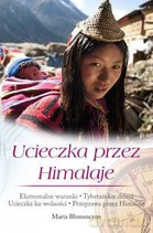 Ucieczka przez Himalaje - Maria Blumencorn [KSIĄŻKA]