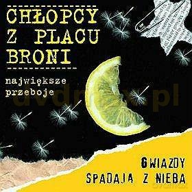 Chłopcy z Placu Broni: Gwiazdy Spadają Z Nieba-Największe Przeboje [CD]