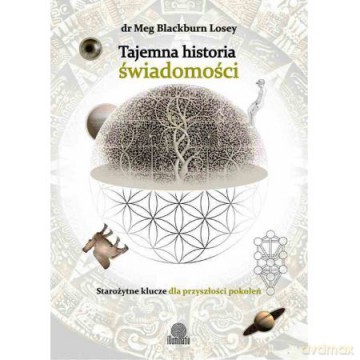 Tajemna historia świadomości - Meg Blackburn Losey [KSIĄŻKA]