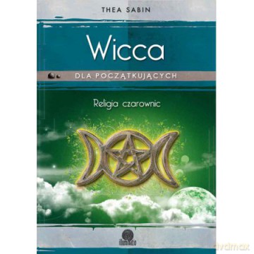 Wicca - religia czarownic - Thea Sabin [KSIĄŻKA]