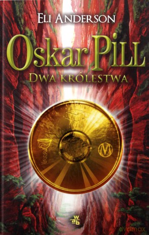 Oskar Pill. Dwa królestwa - Eli Anderson [KSIĄŻKA]