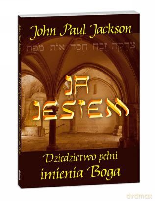 Ja jestem Dziedzictwo pełni imienia Boga [KSIĄŻKA]