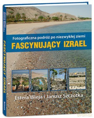 Fascynujący Izrael [KSIĄŻKA]