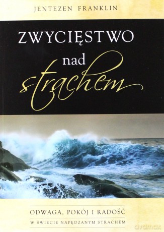 Zwycięstwo nad strachem [KSIĄŻKA]