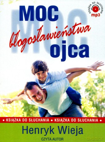 Moc błogosławieństwa ojca (digipack)  [AUDIOBOOK] [CD-MP3]
