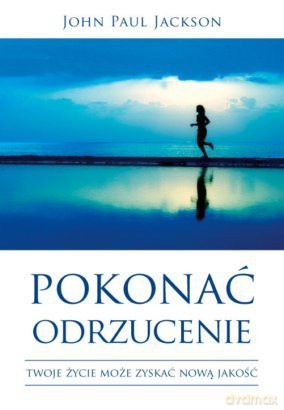 Pokonać odrzucenie [KSIĄŻKA]