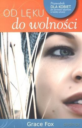 Od lęku do wolności [KSIĄŻKA]